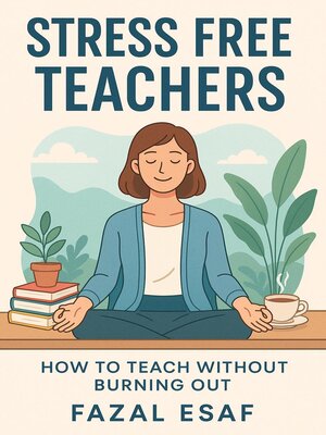 cover image of Stress Free Teachers